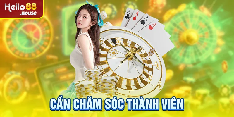 Cần chăm sóc thành viên