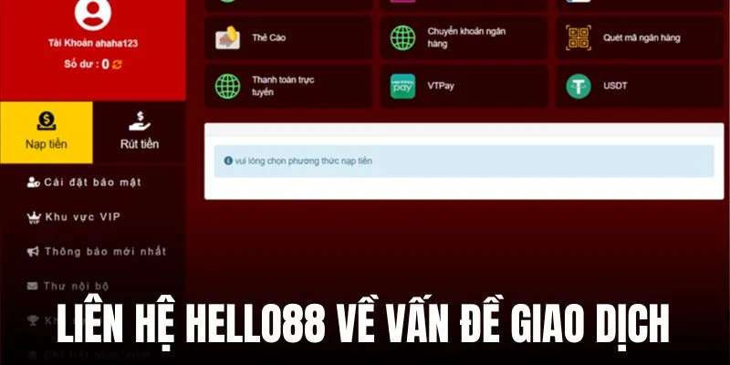 Liên hệ Hello88 nếu gặp khó khăn trong việc giao dịch